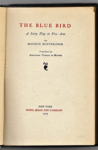 The Blue Bird: A Fairy Play in Six Acts B00166HTWY Book Cover