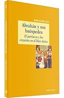Abrahán y sus huéspedes: El patriarca y los creyentes en el Dios único (El mundo de la Biblia) (Spanish Edition) 8481696374 Book Cover