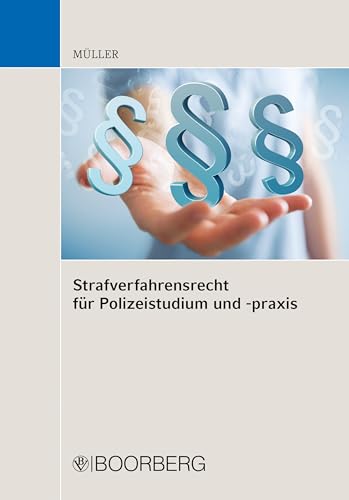 Strafverfahrensrecht für Polizeistudium und -praxis (German Edition)