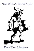 Saga of the Splintered Realm Book 2: Adventures 1511930373 Book Cover