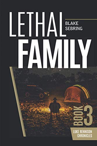 Lethal Family: Book 3: Luke Rennison Chronicles