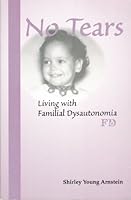 No tears: Living with familial dysautonomia B0006RL0JW Book Cover