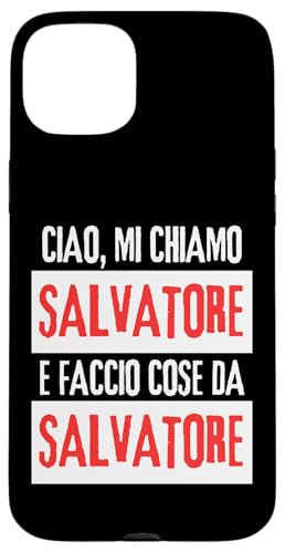 Ciao Sono Salvatore Faccio Cose Da Salvatore Personalizzato �X�}�z�P�[�X iPhone 15 Plus �p