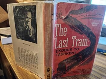 Hardcover The Last Train: Exodus to Tashkent Book