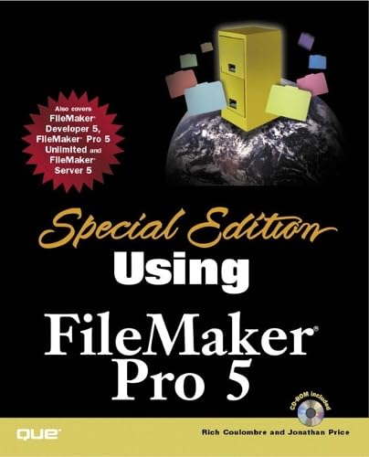Using FileMaker Pro 5, w. CD-ROM: Also covers FileMaker Developer 5, FileMaker Pro 5 Unlimited and FileMaker Server 5. (SPECIAL EDITION USING)