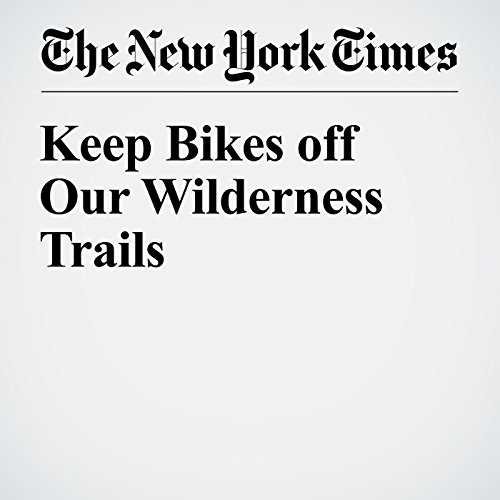 Keep Bikes off Our Wilderness Trails cover art