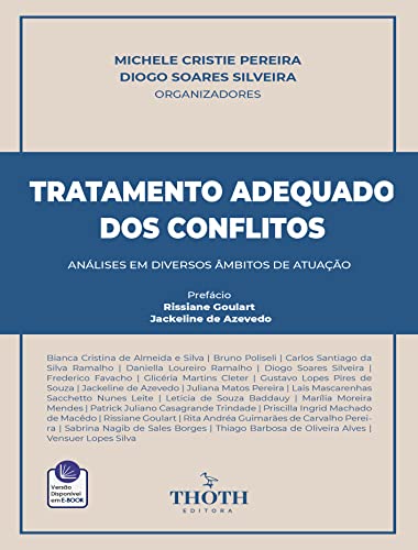 TRATAMENTO ADEQUADO DOS CONFLITOS: ANÁLISES EM DIVERSOS ÂMBITOS DE ATUAÇÃO - CRISTIE PEREIRA, MICHELE