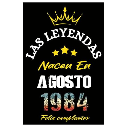 Las Leyendas Nacen En Agosto 1984: Idea de regalo de cumpleaños 39 años original y personalizado para hombres y mujeres / (Cuaderno) "