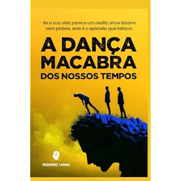 Capa do livro A Dança Macabra dos Nossos Tempos: Medos, Valores e a Comédia Humana Moderna (Portuguese Edition)
