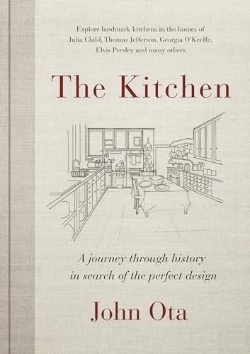 The Kitchen: A journey through history in search of the perfect d...