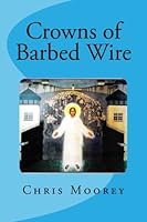 Crowns of Barbed Wire: Orthodox Christian Martyrs of the Twentieth Century 1503004392 Book Cover
