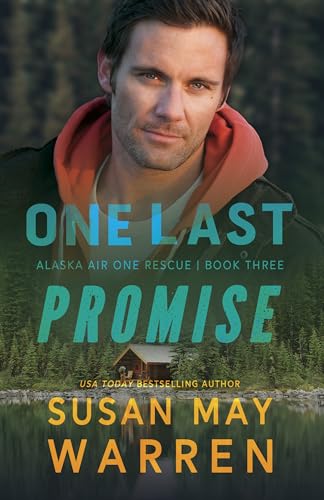 One Last Promise (Alaska Air One Rescue Book 3)