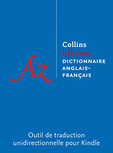 Dictionnaire Collins Le Robert – anglais – français – Senior: For Advanced Learners and Professionals (French Edition)