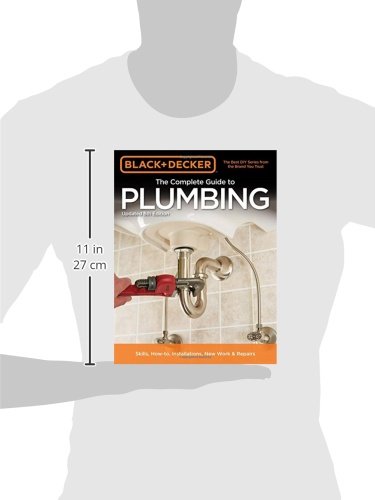 Black & Decker The Complete Guide to Plumbing, 6th edition (Black & Decker Complete Guide)