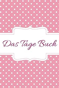 Das Tage Buch : Menstruation/Eisprung Kalender F?r Frauen and M?dchen - Regel Zyklus Tabelle - Notizbuch F?r Die Monatsblutungen. NFP Zykluskalender: Zyklus Tagebuch Zum Ausf?llen F?r Die Nat?rliche F