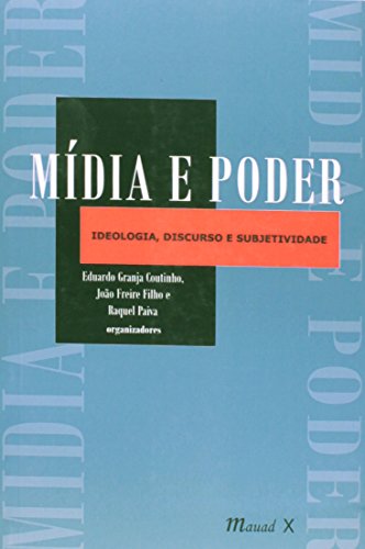 Mídia e poder: ideologia, discurso e subjetividade: