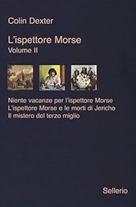 Vedi scheda su Amazon L'ispettore Morse: Niente vacanze per l'ispettore Morse-L'ispettore Morse e le morti di Jericho-Il mistero del terzo miglio (Vol. 2)