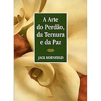 Paperback A Arte do Perdão, da Ternura e da Paz (Em Portuguese do Brasil) [Portuguese_Brazilian] Book