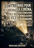ecole cinema club  Contre le cinéma, école du vice et du crime mais Pour le cinéma, école d\'éducation, de moralisation et de vulgarisation: Une analyse du cinéma au ... de son impact et son potentiel éducatif