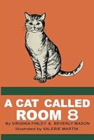 A Cat Called Room 8 B0017UB0B0 Book Cover