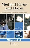 Medical Error and Harm: Understanding, Prevention, and Control