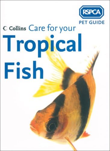 Care for your Tropical Fish (RSPCA Pet Guide)
