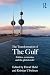 The Transformation of the Gulf: Politics, Economics and the Global Order