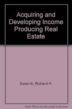 Hardcover Acquiring and developing income-producing real estate Book