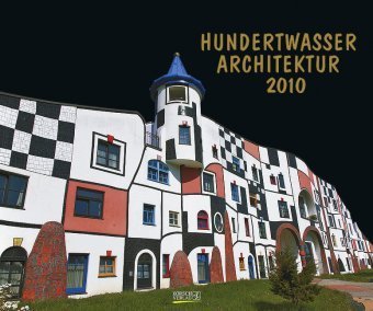 Hundertwasser Architektur 2010: PhotoArt Kalender Hundertwasser Architektur 2010: PhotoArt Kalender