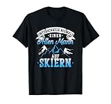 Unterschätze niemals einen Alten Mann auf Skiern - Ski T-Shirt