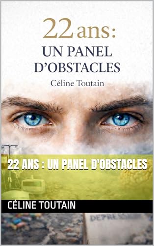 22 ans : un panel d'obstacles (French Edition)