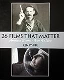 26 Films That Matter (American Cinema -Then to Now)