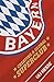 Produktbild Bayern: Creating a Global Superclub
