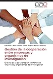  Gestión de la cooperación entre empresas y organismos de investigación: El éxito de la cooperación en I+D entre empresas y organismos de investigación