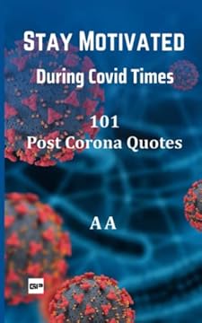 Stay Motivated During Covid Times: 101 Post Corona Quotes