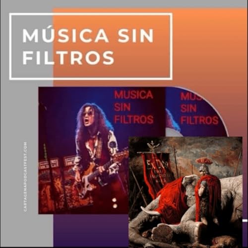 MUSICA SIN FILTROS PROGRAMA 258 (INCLUYE LA SECCION EL NEUROTRANSMISOR CON ANDRES ROSIQUE)