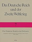 das deutsche reich und der zweite weltkrieg band 8  Das Deutsche Reich und der Zweite Weltkrieg, 10 Bde., Bd.7, Das Deutsche Reich in der Defensive: Strategischer Luftkrieg in Europa, Krieg im Westen und in Ostasien 1943 bis 1944/45