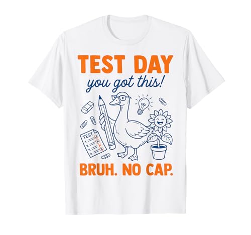 Test Day You Got This Bruh No Cap Exam Student T-Shirt