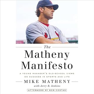The Matheny Manifesto Audiobook By Mike Matheny, Jerry B. Jenkins cover art