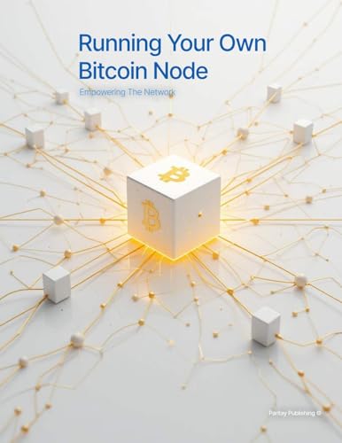 Running Your Own Bitcoin Node: Empowering The Network