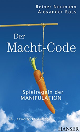 Der Macht-Code: Spielregeln der Manipulation