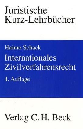 Internationales Zivilverfahrensrecht: Ein Studienbuch (Kurzlehrbücher für das Juristische Studium)