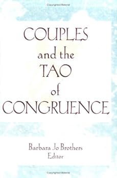 Hardcover Couples and the Tao of Congruence (Monograph Published Simultaneously As the Journal of Couples Therapy , Vol 6, No 3/4) Book