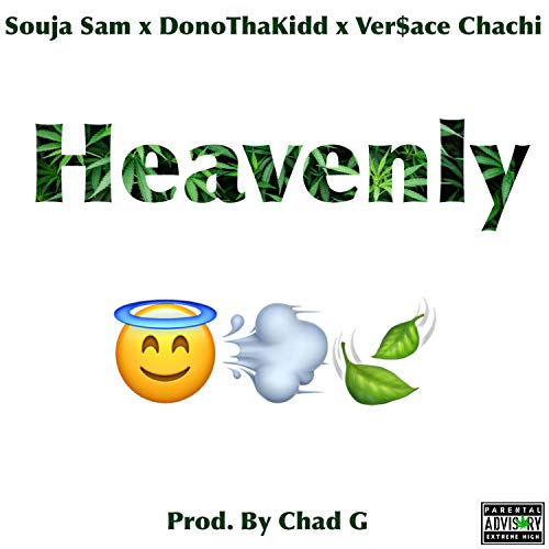 Play Heavenly (feat. DonnoThaKidd & Ver$ace Chachi) by Souja Sam on ...