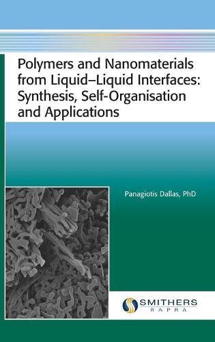 Buy Polymers and Nanomaterials from Liquid‒liquid Interfaces: Synthesis, Self-Organisation and Applications — BookShops.in