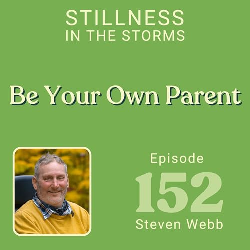 How to Be Your Own Loving Parent