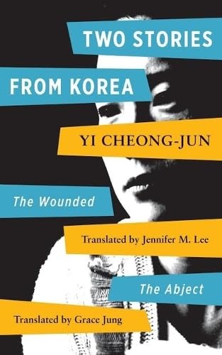 Two Stories from Korea: The Wounded and the Abject