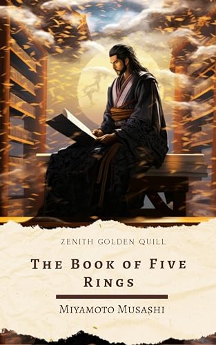 The Book of Five Rings: A Samurai's Timeless Wisdom on Combat, Leadership, and Self-Mastery