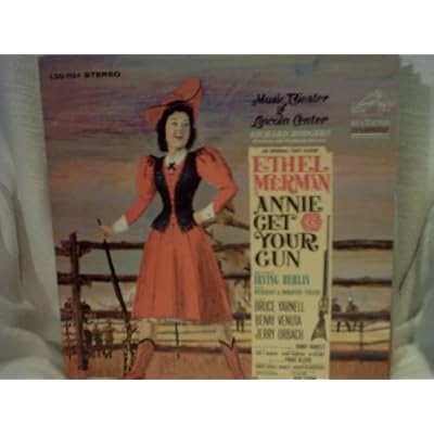 Annie Get Your Gun - Original Cast - Music Theater Of Lincoln Center