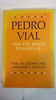 Pedro Vial and the Roads to Santa Fe (American Exploration and Travel) 0806107308 Book Cover